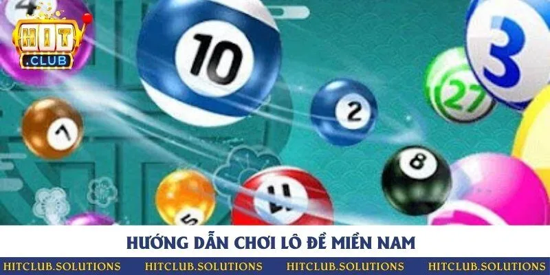 Hướng dẫn quy trình chơi lô đề miền Nam siêu dễ